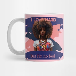 I love hard but I’m no fool Mug